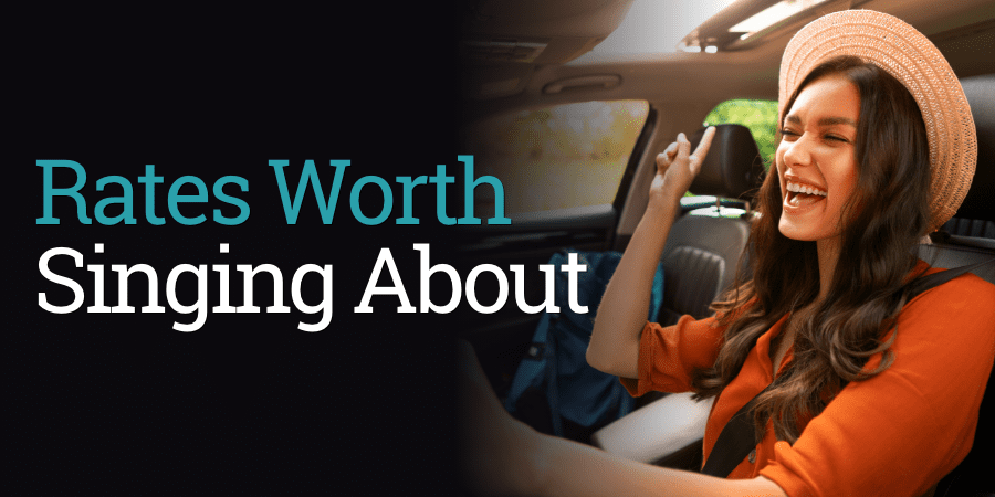 A happy young woman singing inside her car. At the left, the words: Rates Worth Singing About
