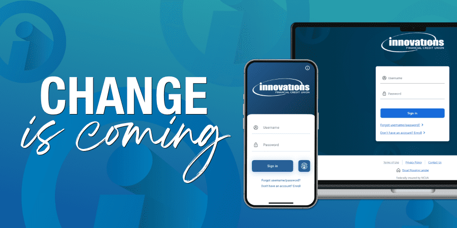 Screenshot of the Innovations mobile banking app and online banking login screen. To the left, the words: change is coming.